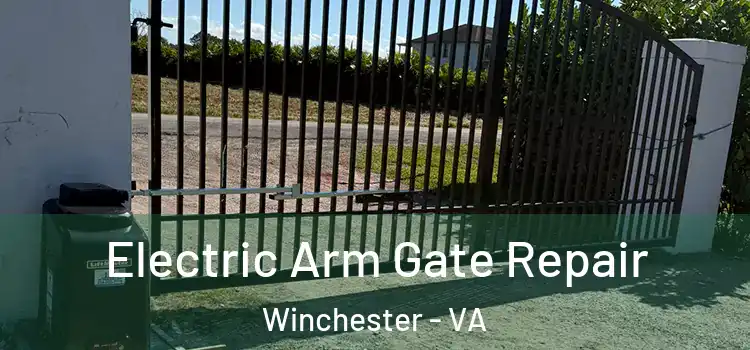  Electric Arm Gate Repair Winchester - VA